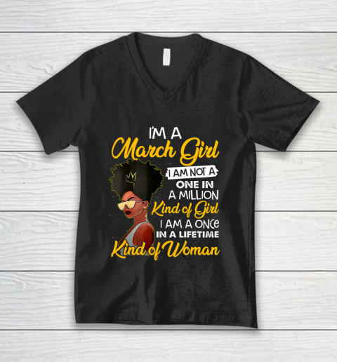 Womens I m A March Girl T Shirt Funny Black Queen Birthday Gift V-Neck T-Shirt