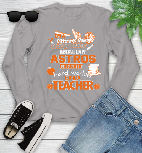 Houston Astros MLB I'm A Difference Making Student Caring Baseball Loving Kinda Teacher Youth Long Sleeve 5