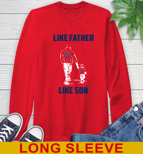 Indianapolis Colts NFL Football Like Father Like Son Sports Long Sleeve T-Shirt 12