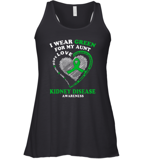 I Wear Green For My Aunt Love Kidney Disease Awareness Racerback Tank