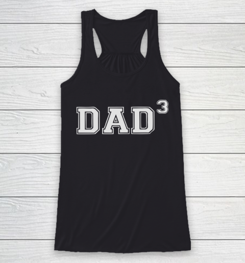 Dad of 3 Father's Day Racerback Tank
