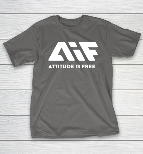 Attitude Is Free T-Shirt 8