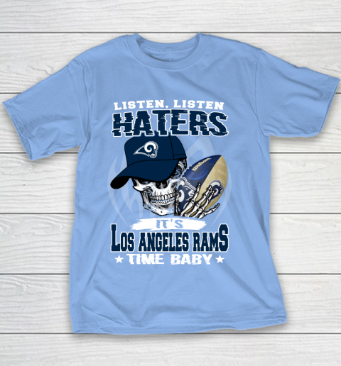 Listen Haters It is RAMS Time Baby NFL Youth T-Shirt 8