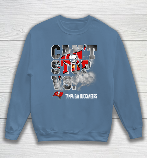 NFL Tampa Bay Buccaneers Can't Stop Vs Sweatshirt 6