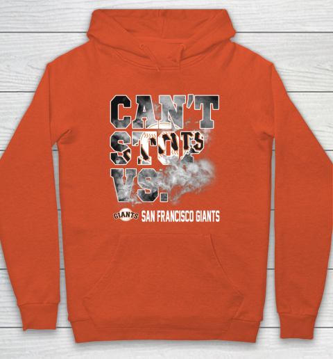 MLB San Francisco Giants Baseball Can't Stop Vs Giants Hoodie 3