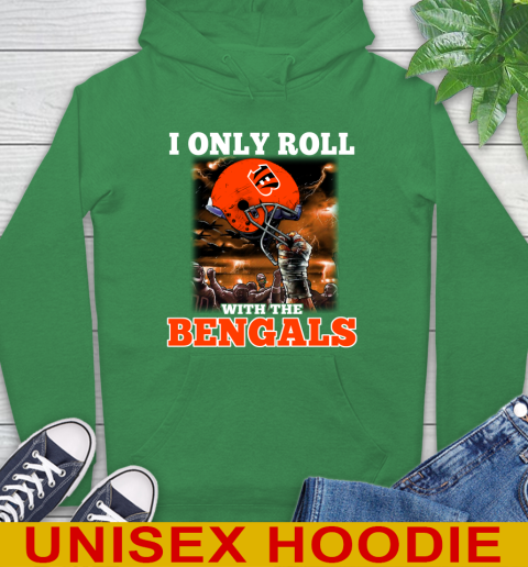 Cincinnati Bengals NFL Football I Only Roll With My Team Sports Hoodie 8