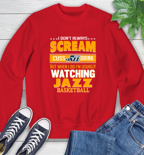 Utah Jazz NBA Basketball I Scream Cuss Drink When I'm Watching My Team Sweatshirt 10