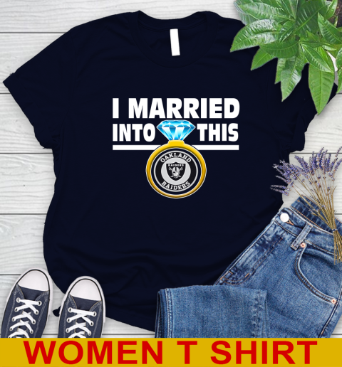 Oakland Raiders NFL Football I Married Into This My Team Sports
