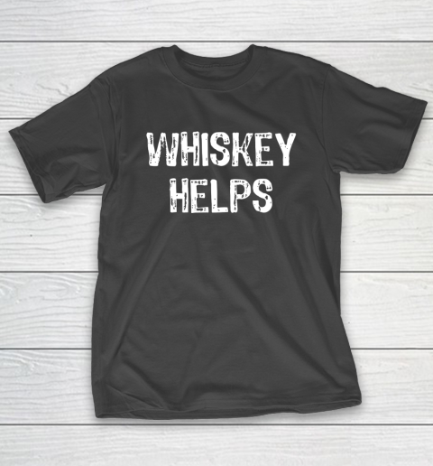 Whiskey Helps Funny Drinking Gift Christmas T-Shirt
