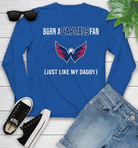 NHL Washington Capitals Hockey Loyal Fan Just Like My Daddy Shirt Youth Long Sleeve 9