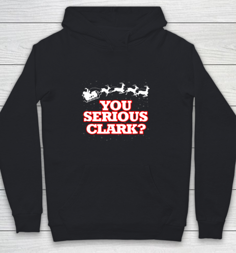 Christmas Vacation You Serious Clark Youth Hoodie