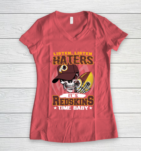 Listen Haters It is REDSKINS Time Baby NFL Women's V-Neck T-Shirt 4