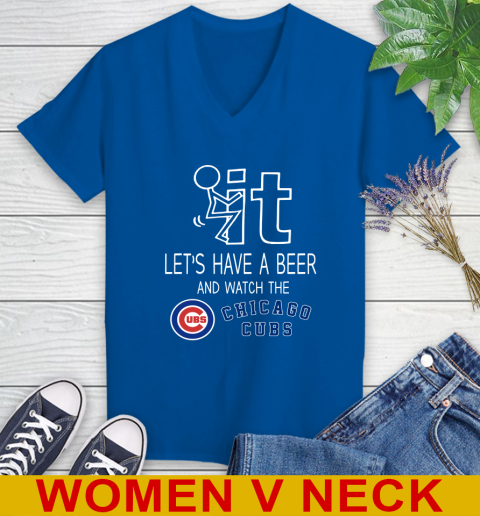 Chicago Cubs Baseball MLB Let's Have A Beer And Watch Your Team Sports Women's V-Neck T-Shirt 9