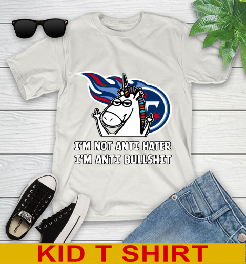 Tennessee Titans NFL Football Unicorn I'm Not Anti Hater I'm Anti Bullshit Youth T-Shirt 12