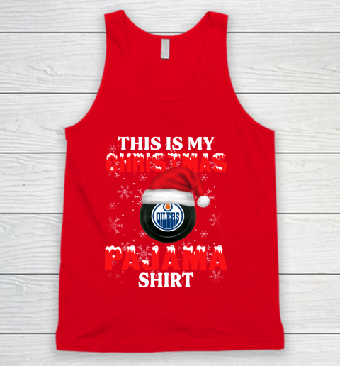 Edmonton Oilers This Is My Christmas Pajama Shirt NHL Tank Top 5