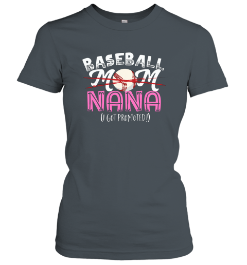 Baseball Mom Nana I Got Promoted