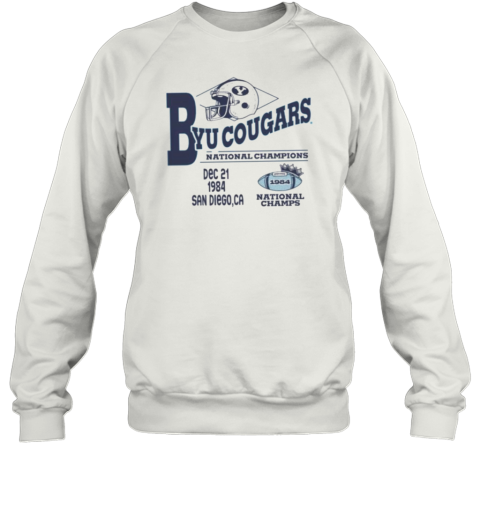 Byu Cougars National Champions Dec 21 1984 San Diego CA Sweatshirt