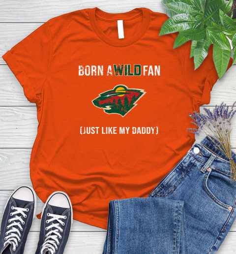 NHL Minnesota Wild Hockey Loyal Fan Just Like My Daddy Shirt Women's T-Shirt 3