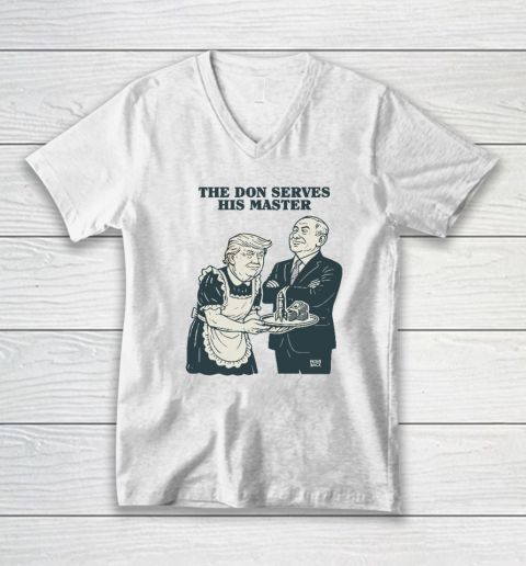 Trump And Putin The Don Serves His Master V-Neck T-Shirt