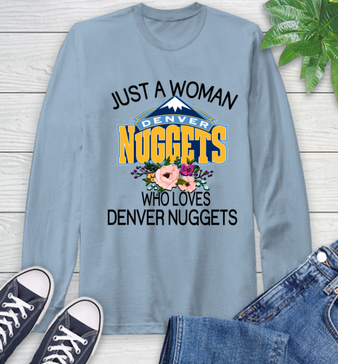 NBA Just A Woman Who Loves Denver Nuggets Basketball Sports Long Sleeve T-Shirt 6