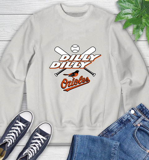 MLB Baltimore Orioles Dilly Dilly Baseball Sports Sweatshirt 12