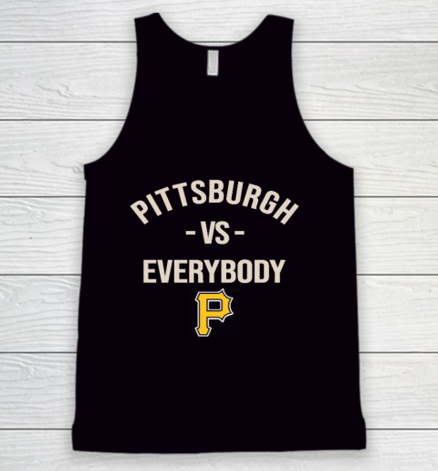 Pittsburgh Pirates Vs Everybody Tank Top