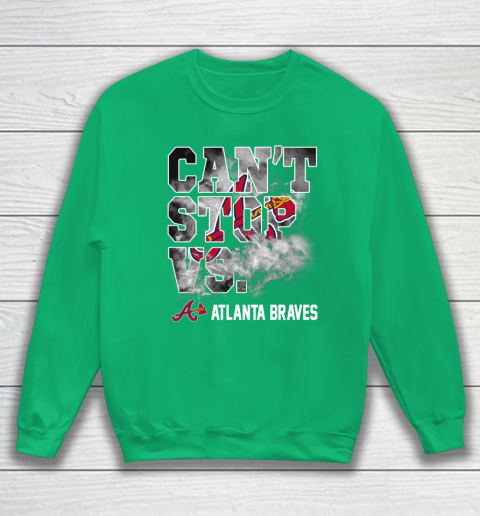 MLB Atlanta Braves Baseball Can't Stop Vs Atlanta Braves Sweatshirt 5