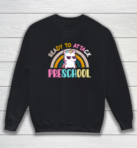 Back to school shirt Ready To Attack PreSchool Unicorn Sweatshirt