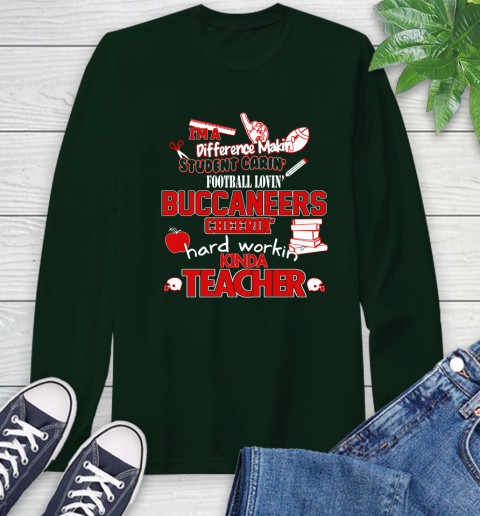 Tampa Bay Buccaneers NFL I'm A Difference Making Student Caring Football Loving Kinda Teacher Long Sleeve T-Shirt 7