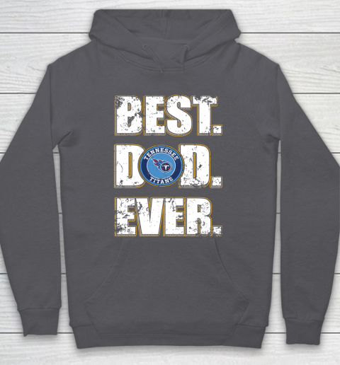 NFL Tennessee Titans Football Best Dad Ever Family Shirt Hoodie 4