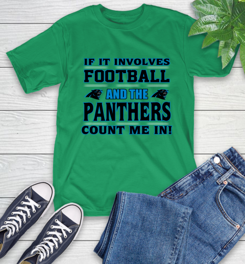NFL If It Involves Football And The Carolina Panthers Count Me In Sports T-Shirt 7