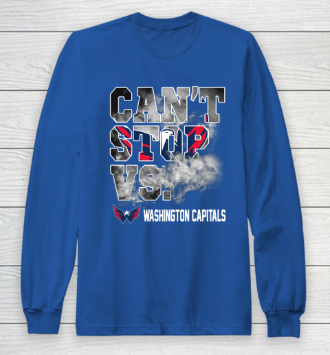 NHL Washington Capitals Hockey Can't Stop Vs Long Sleeve T-Shirt 6