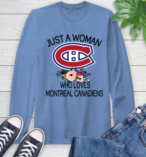 NHL Just A Woman Who Loves Montreal Canadiens Hockey Sports Long Sleeve T-Shirt 10