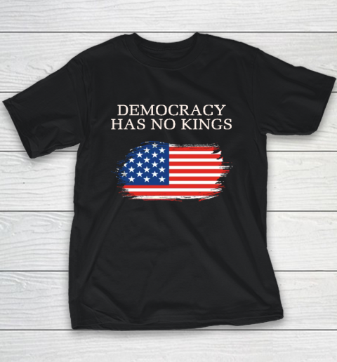 Democracy Has No Kings Anti Trump Youth T-Shirt