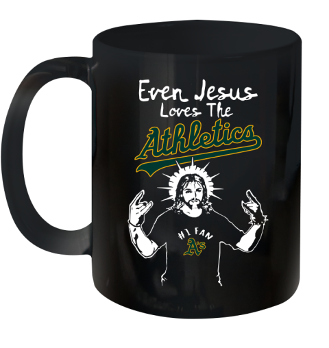 Oakland Athletics MLB Baseball Even Jesus Loves The Athletics Shirt Ceramic Mug 11oz