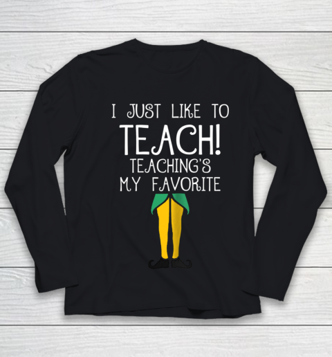 Cute TEACHER ELF Christmas T Shirt I Just Like to Youth Long Sleeve