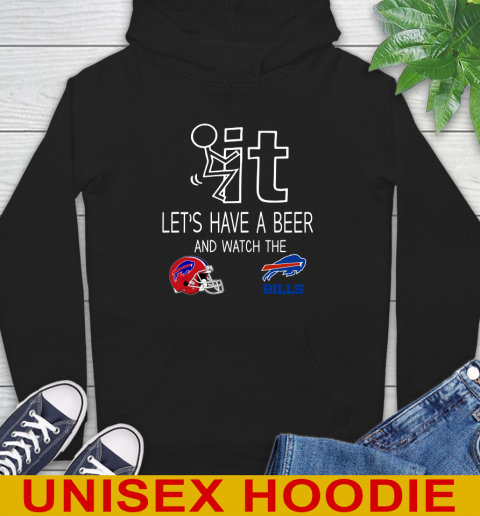 Buffalo Bills Football NFL Let's Have A Beer And Watch Your Team Sports Hoodie