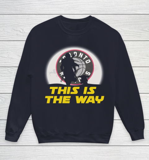 Toronto Raptors NBA Basketball Star Wars Yoda And Mandalorian This Is The Way Youth Sweatshirt 2