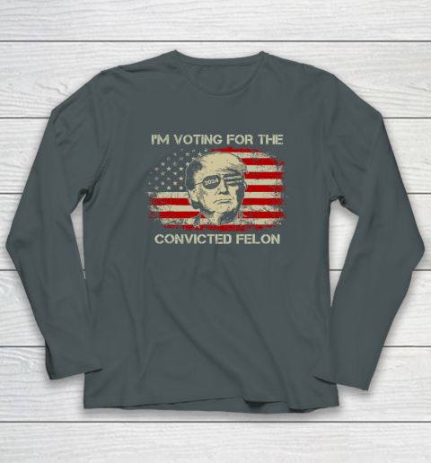 Trump 2024 Convicted Felon, I'm Voting Convicted Felon Long Sleeve T-Shirt 3