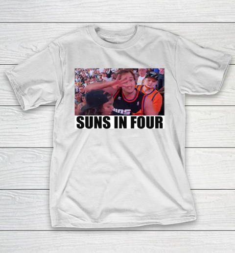 Suns In 4 Four Shirt T-Shirt