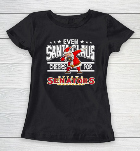 Ottawa Senators Even Santa Claus Cheers For Christmas NHL Women's T-Shirt