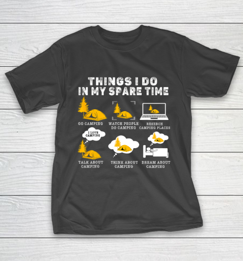 Funny Camping Gift Lovers Things I Do In My Spare Time T-Shirt