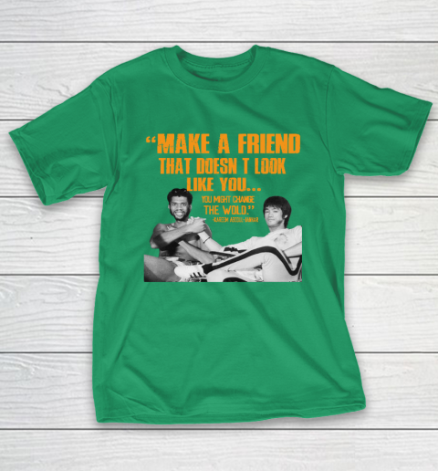 Kareem Abdul Jabbar Shirt Make A Friend That Doesn't Look Like You T-Shirt 5