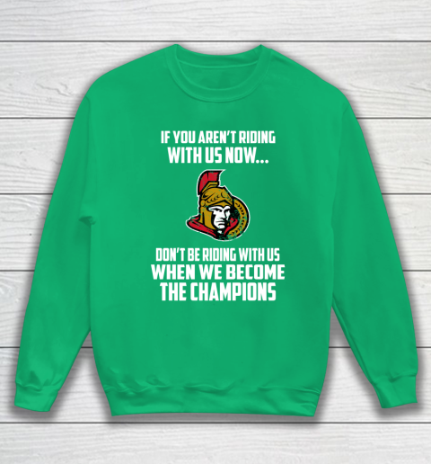 NHL Ottawa Senators Hockey We Become The Champions Sweatshirt 6 NHL Ottawa Senators Hockey We Become The Champions Sweatshirt - Image 6