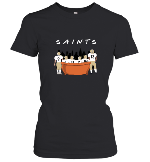 The New Orleans Saints Together F.R.I.E.N.D.S NFL Women's T-Shirt