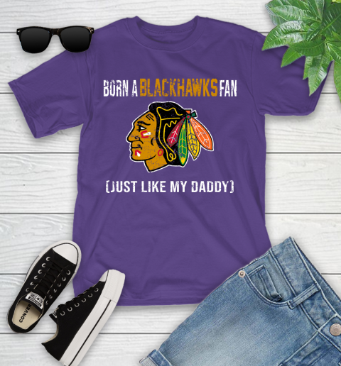 NHL Chicago Blackhawks Hockey Loyal Fan Just Like My Daddy Shirt Youth T-Shirt 3