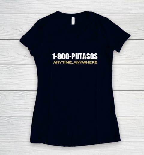 1 800 Putasos Anytime Anywhere Women's V-Neck T-Shirt 2