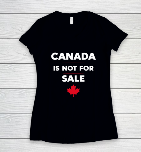 Canada Is Not For Sale Women's V-Neck T-Shirt