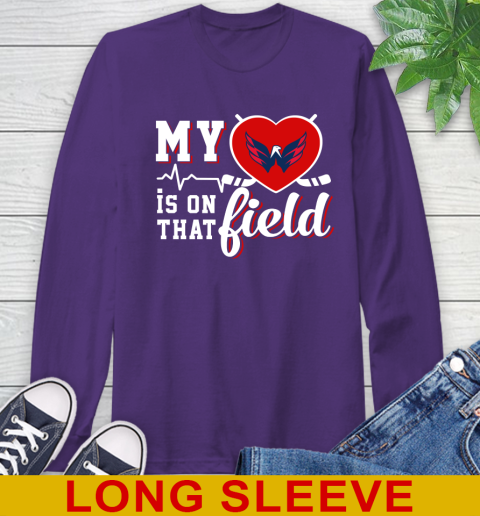 NHL My Heart Is On That Field Hockey Sports Washington Capitals Long Sleeve T-Shirt 5