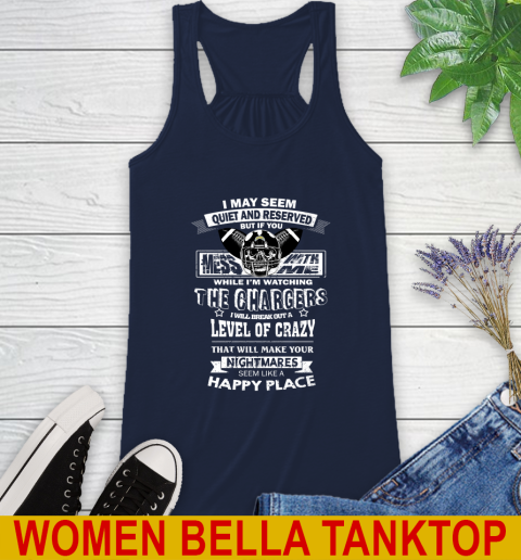 Los Angeles Chargers NFL Football If You Mess With Me While I'm Watching My Team Racerback Tank 9